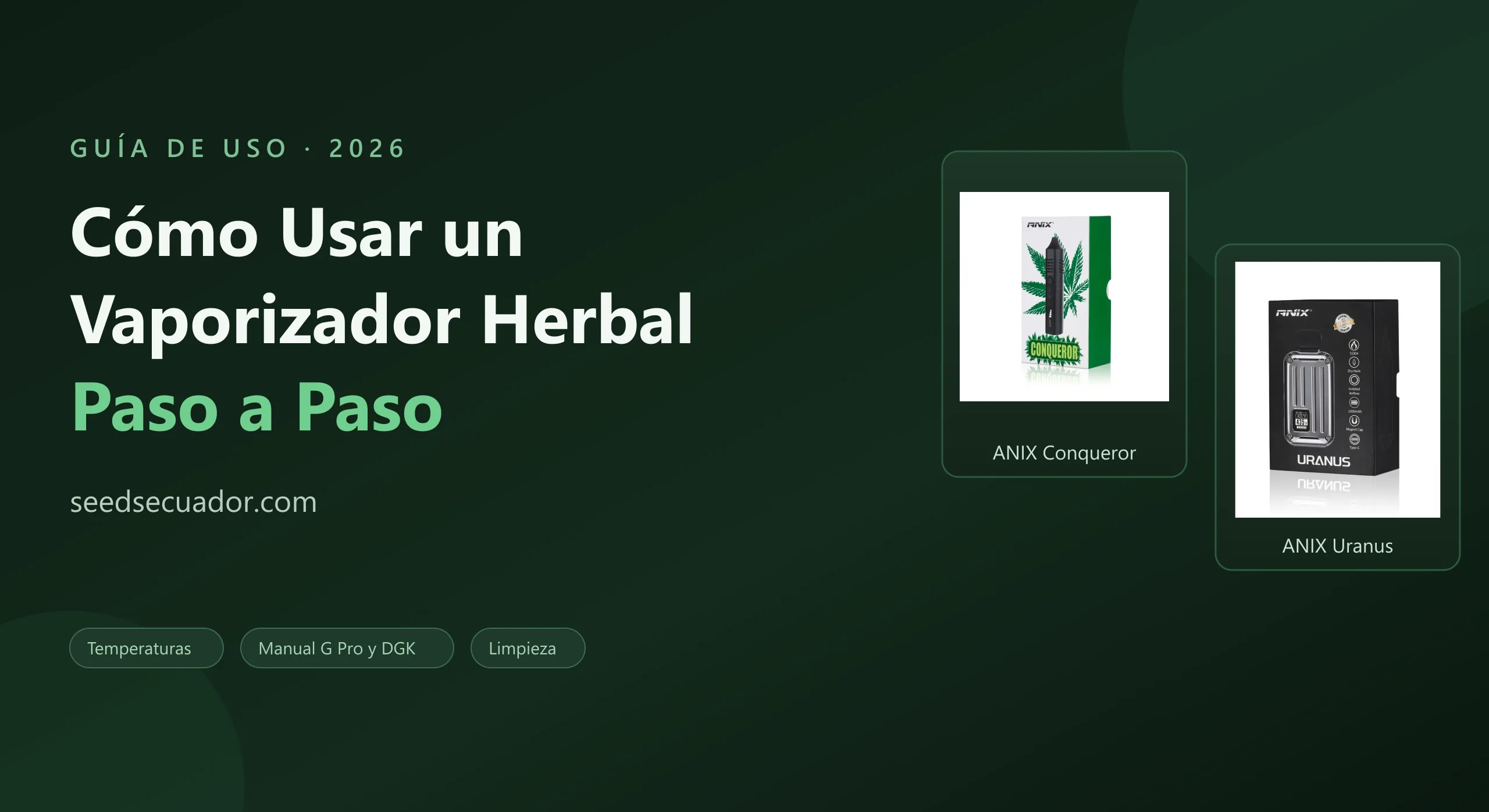 Guía completa para usar un vaporizador herbal: temperaturas y manuales G Pro, DGK y G Pen