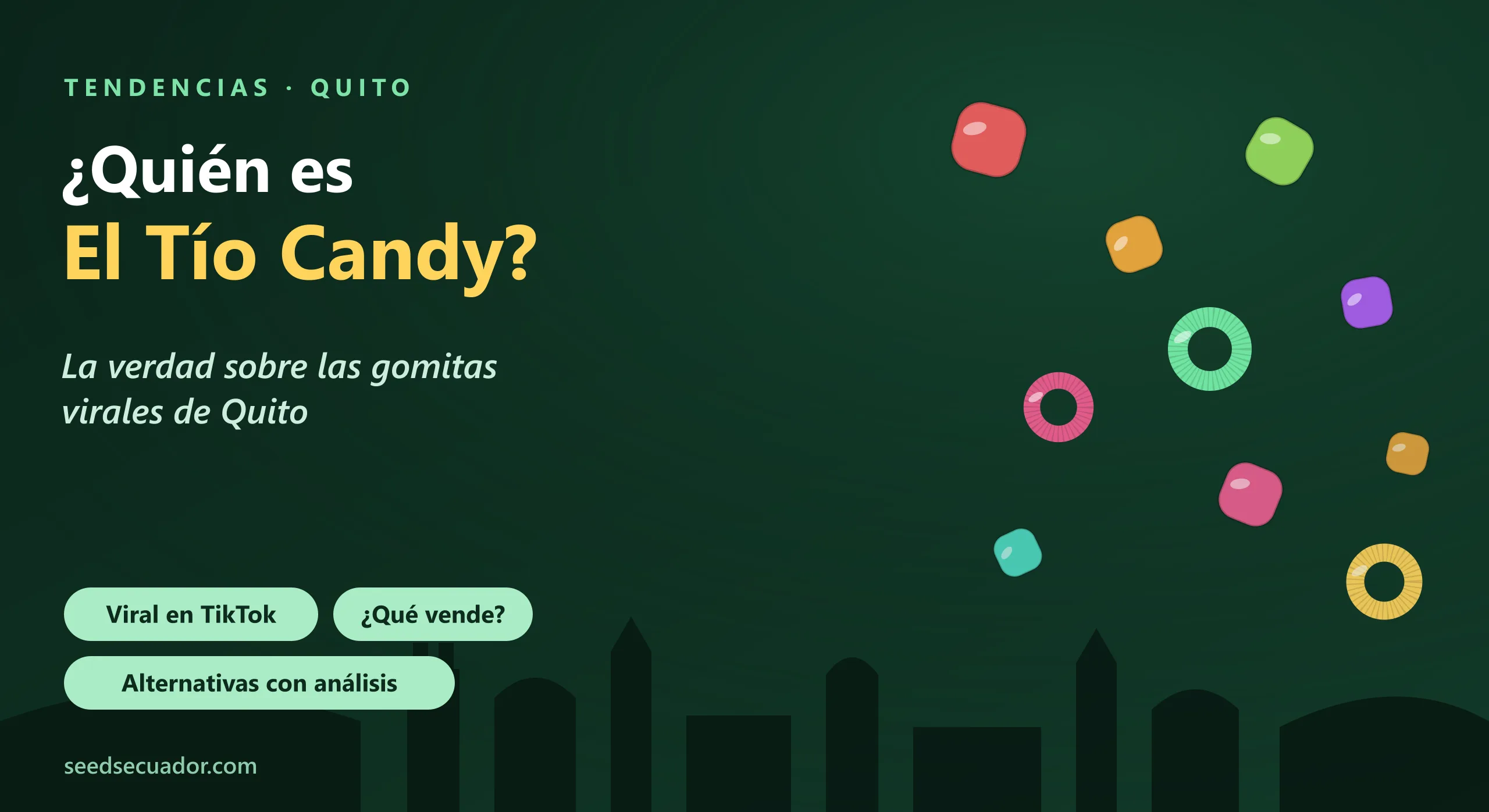 Ilustración de las gomitas virales de Quito de El Tío Candy sobre el perfil de la ciudad, portada de la guía de Seeds Ecuador sobre quién es y qué vende